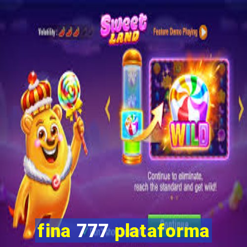 fina 777 plataforma